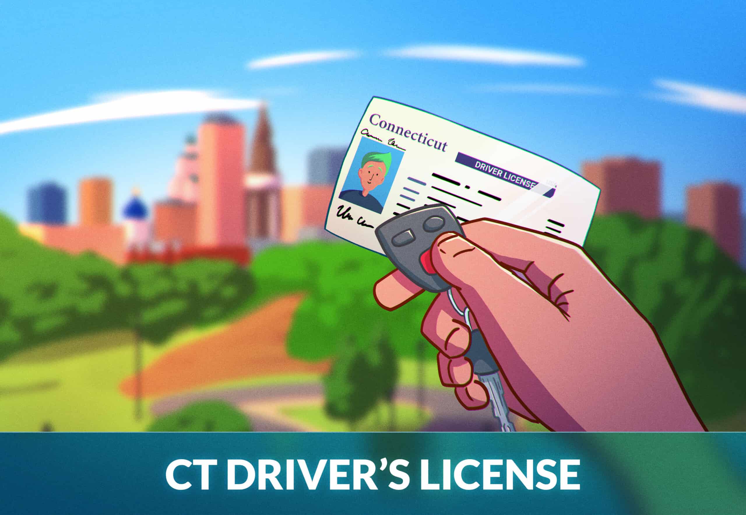 How To Get Your Connecticut Drivers License A Complete Guide